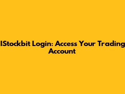 IStockbit Login: Access Your Trading Account