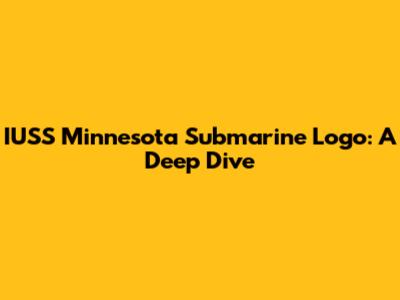 IUSS Minnesota Submarine Logo: A Deep Dive