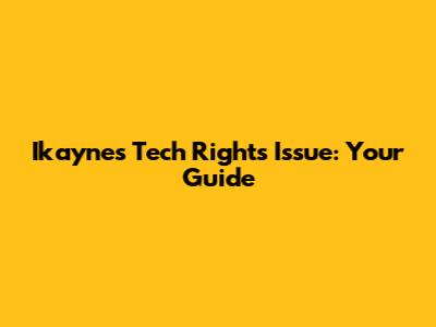 Ikaynes Tech Rights Issue: Your Guide