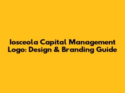 Iosceola Capital Management Logo: Design & Branding Guide