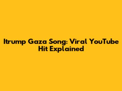 Itrump Gaza Song: Viral YouTube Hit Explained
