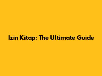 Izin Kitap: The Ultimate Guide