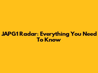 JAPG1 Radar: Everything You Need To Know