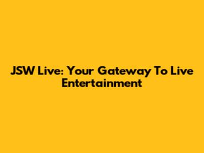 JSW Live: Your Gateway To Live Entertainment