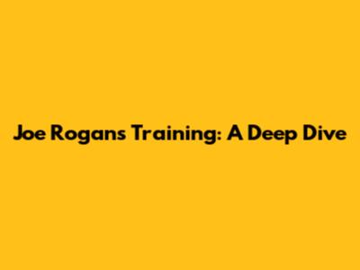 Joe Rogan's Training: A Deep Dive