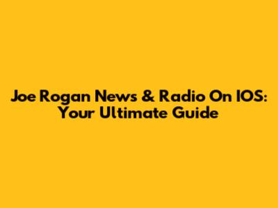 Joe Rogan News & Radio On IOS: Your Ultimate Guide