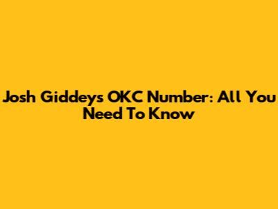 Josh Giddey's OKC Number: All You Need To Know