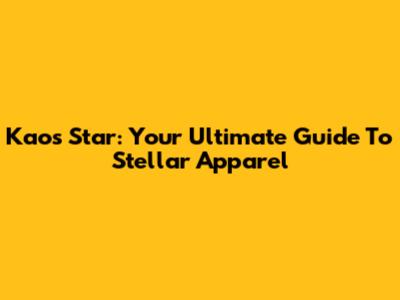Kaos Star: Your Ultimate Guide To Stellar Apparel