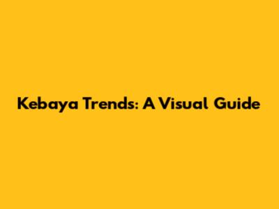 Kebaya Trends: A Visual Guide