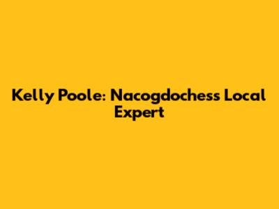 Kelly Poole: Nacogdoches's Local Expert