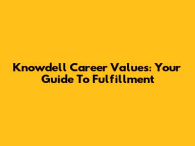 Knowdell Career Values: Your Guide To Fulfillment