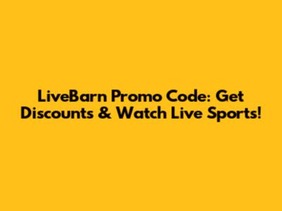 LiveBarn Promo Code: Get Discounts & Watch Live Sports!