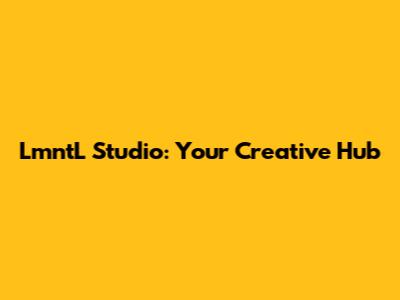 LmntL Studio: Your Creative Hub