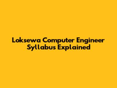 Loksewa Computer Engineer Syllabus Explained