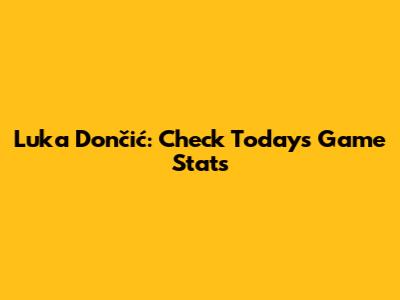 Luka Dončić: Check Today's Game Stats