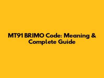 MT91 BRIMO Code: Meaning & Complete Guide