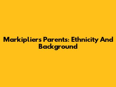 Markiplier's Parents: Ethnicity And Background