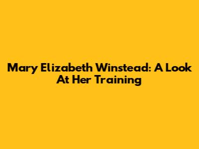 Mary Elizabeth Winstead: A Look At Her Training