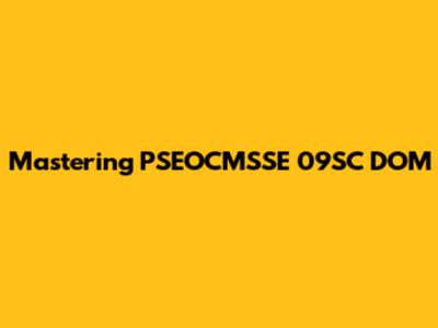 Mastering PSEOCMSSE 09SC DOM