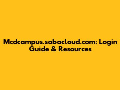 Mcdcampus.sabacloud.com: Login Guide & Resources