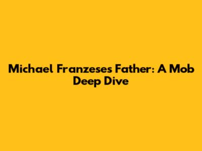 Michael Franzese's Father: A Mob Deep Dive