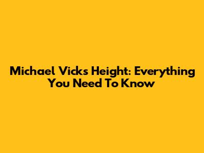 Michael Vick's Height: Everything You Need To Know