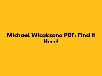 Michael Wicaksono PDF: Find It Here!