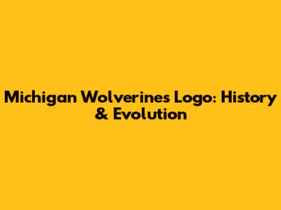 Michigan Wolverines Logo: History & Evolution