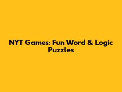 NYT Games: Fun Word & Logic Puzzles