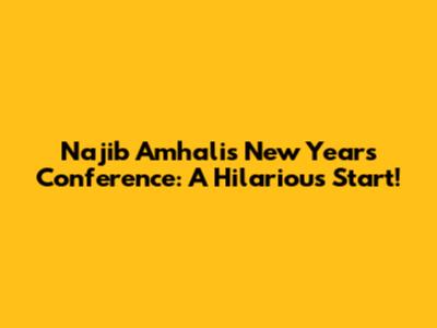 Najib Amhali's New Year's Conference: A Hilarious Start!