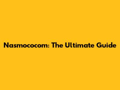 Nasmococom: The Ultimate Guide