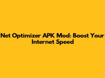 Net Optimizer APK Mod: Boost Your Internet Speed