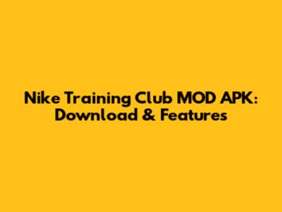 Nike Training Club MOD APK: Download & Features