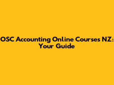 OSC Accounting Online Courses NZ: Your Guide