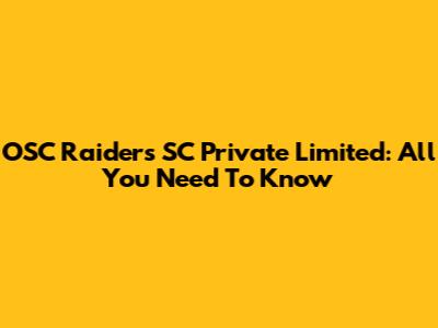 OSC Raiders SC Private Limited: All You Need To Know