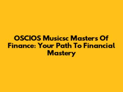 OSCIOS Musicsc Masters Of Finance: Your Path To Financial Mastery