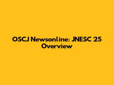 OSCJ Newsonline: JNESC 25 Overview