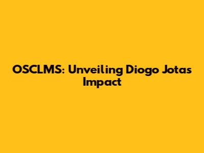 OSCLMS: Unveiling Diogo Jota's Impact