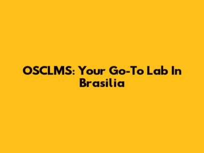 OSCLMS: Your Go-To Lab In Brasilia