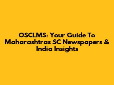 OSCLMS: Your Guide To Maharashtra's SC Newspapers & India Insights