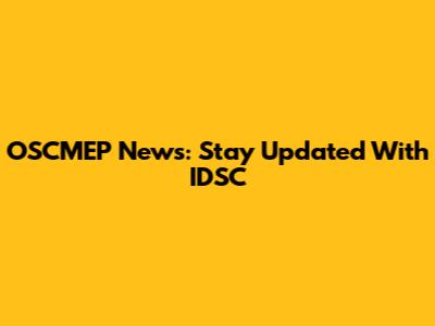 OSCMEP News: Stay Updated With IDSC