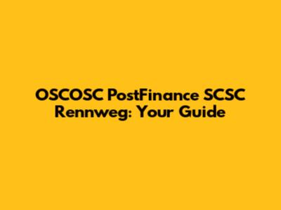 OSCOSC PostFinance SCSC Rennweg: Your Guide