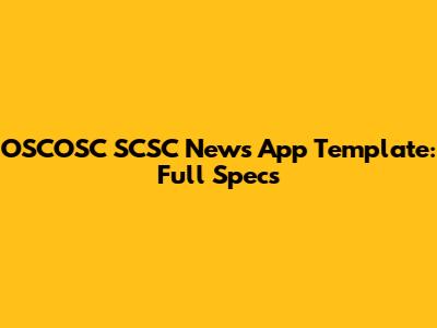 OSCOSC SCSC News App Template: Full Specs
