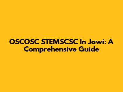 OSCOSC STEMSCSC In Jawi: A Comprehensive Guide
