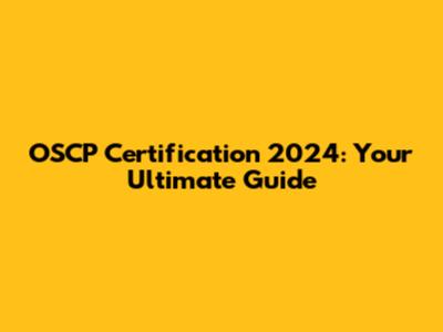OSCP Certification 2024: Your Ultimate Guide