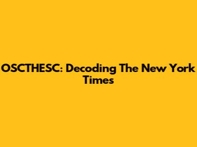OSCTHESC: Decoding The New York Times