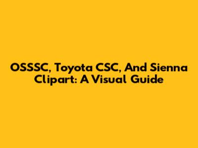 OSSSC, Toyota CSC, And Sienna Clipart: A Visual Guide
