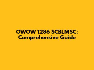 OWOW 1286 SCBLMSC: Comprehensive Guide