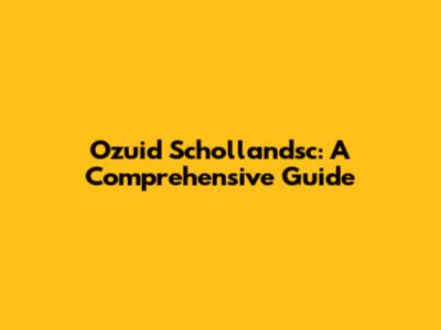 Ozuid Schollandsc: A Comprehensive Guide