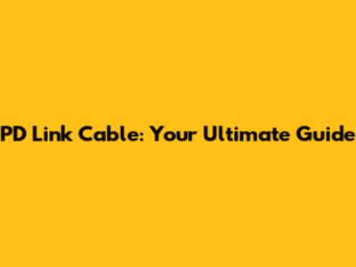 PD Link Cable: Your Ultimate Guide